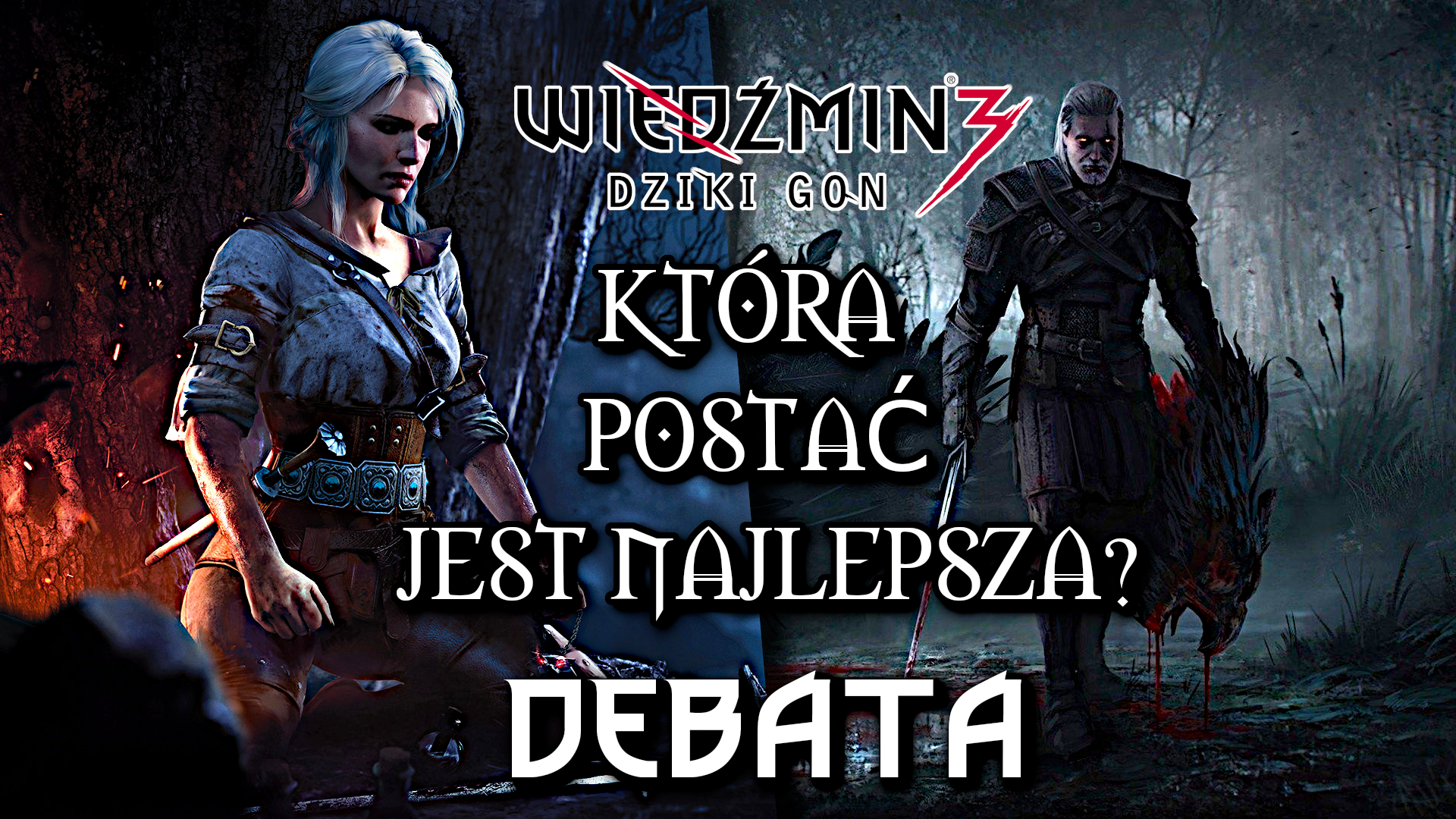 WIEDŹMIN 3 - NAJLEPSZA POSTAĆ